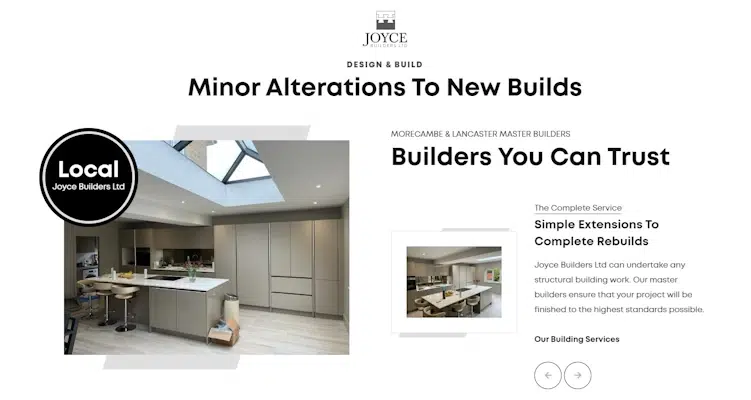 A website layout for Joyce Builders Ltd. showcases their trusted design and build services, featuring minor alterations and new builds with stunning kitchen and living space images. The title reads, "Builders You Can Trust," alongside a prominent "Local" badge.